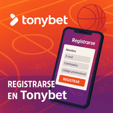 Cómo registrarse en Tonybet en mayo 2025