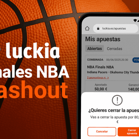 Cashout en Luckia: cómo usarlo estratégicamente en las Finales NBA 2025