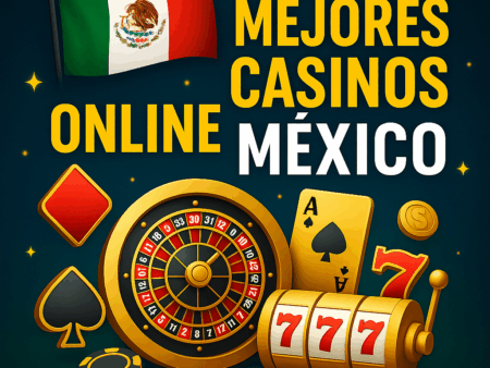 Mejores casinos online México junio 2025: Top 10 🔥