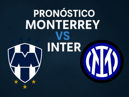 Pronóstico Monterrey vs Inter – Mundial de Clubes FIFA (17/06/2025)