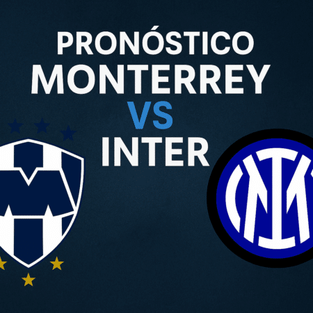 Pronóstico Monterrey vs Inter – Mundial de Clubes FIFA (17/06/2025)