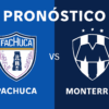 Pronóstico Pachuca vs Monterrey – Liga MX Apertura (13/07/2025)