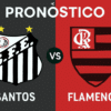 Pronóstico Santos vs Flamengo – Brasileirao Serie A (16/07/2025)