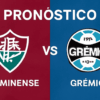 Pronóstico Fluminense vs Grêmio – Brasileirao Serie A (03/08/2025)