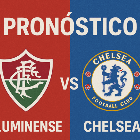 Pronóstico Fluminense vs Chelsea – Semifinales Mundial de Clubes FIFA (08/07/2025)