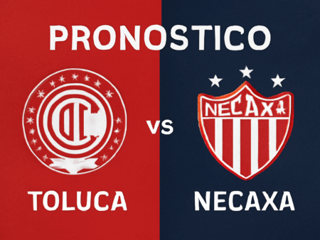 Pronóstico Toluca vs Necaxa – Liga MX (12/07/2025)