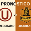Pronóstico Universitario vs Los Chankas – Liga 1 Apertura (12/07/2025)