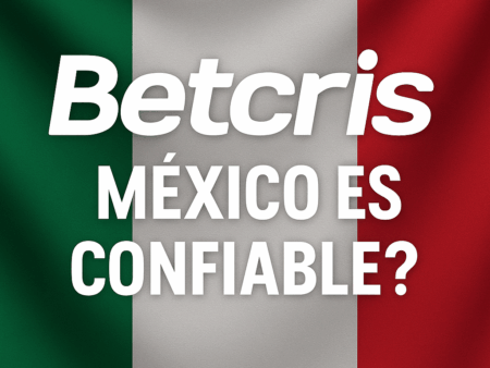 Betcris México 2025: Análisis Completo, Opiniones y Bonos de la Casa de Apuestas Deportivas