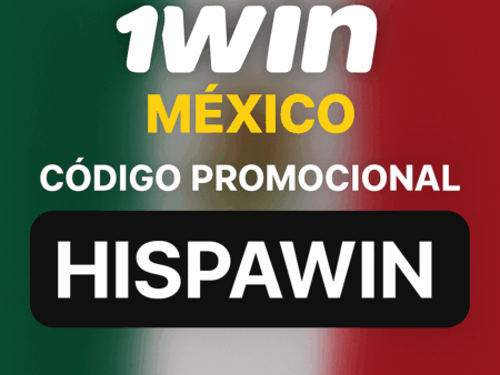 Código Promocional 1win México 2025: HISPAWIN – 500% Hasta $17,550 MXN
