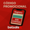 Código promocional Betsafe Perú 2025: consigue una freebet de S/70
