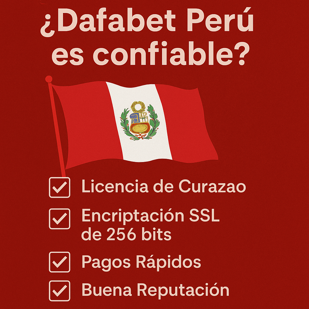 Dafabet Perú es confiable en 2025