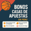 Bonos casas de apuestas Perú 2025 | Comparativa, tipos y mejores ofertas