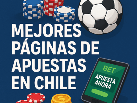 Mejores Páginas y Casas de Apuestas en Chile 2025: Ranking Definitivo