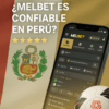 ¿Melbet es confiable en Perú? Reseña Completa y Opiniones 2025